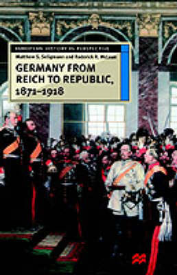 Germany from Reich to Republic, 1871-1918 (Hardback)