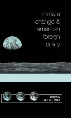 Climate Change and American Foreign Policy (Hardback)