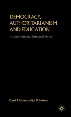 Democracy, Authoritarianism and Education: A Cross-National Empirical Survey (Hardback)