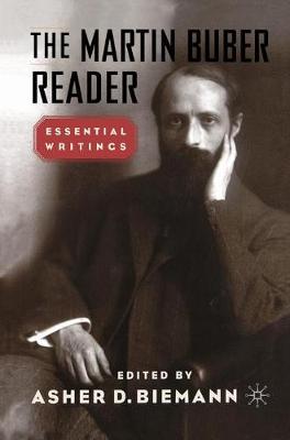 The Martin Buber Reader: Essential Writings (Paperback)