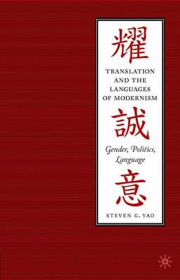 Translation and the Languages of Modernism: Gender, Politics, Language (Hardback)