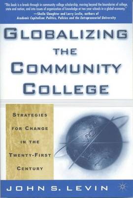 Globalizing the Community College: Strategies for Change in the Twenty-First Century (Paperback)