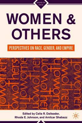Women and Others: Perspectives on Race, Gender, and Empire - Signs of Race (Paperback)