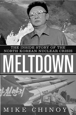 Cover Meltdown: The Inside Story of the North Korean Nuclear Crisis