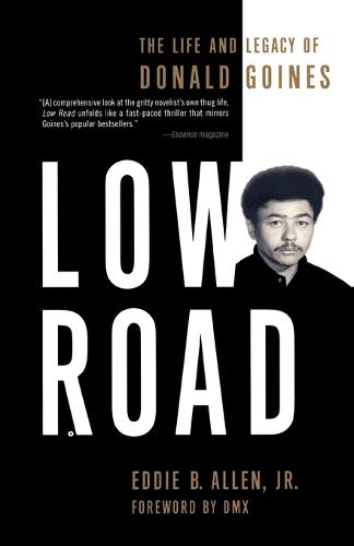 Low Road: The Life and Legacy of Donald Goines (Paperback)