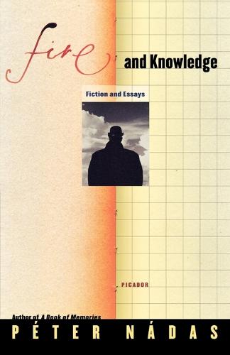 Fire and Knowledge: Fiction and Essays (Paperback)