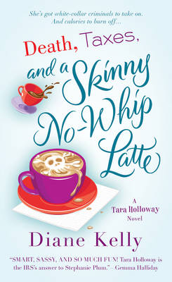 Death, Taxes, and a Skinny No-whip Latte (Paperback)