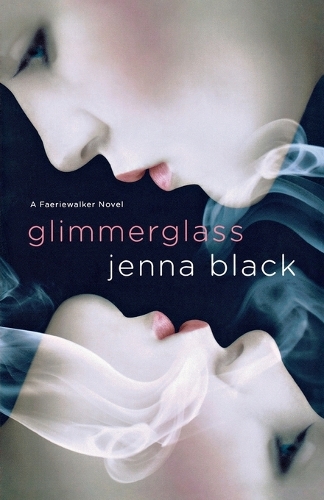 Glimmerglass - A Faeriewalker Novel (Paperback)