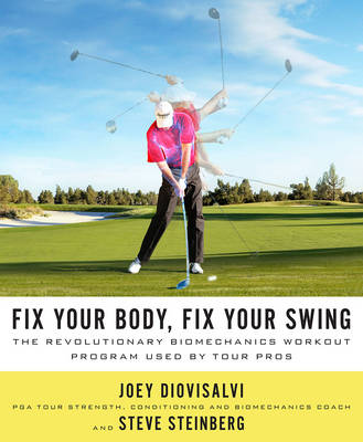 Fix Your Body, Fix Your Swing (Hardback)