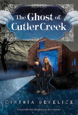 The Ghost of Cutler Creek - Ghost Mysteries NO. 3 OF 4 (Paperback)