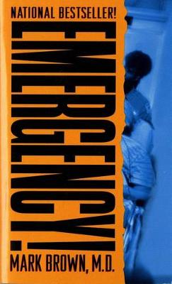 Emergency!: True Stories from the Nation's Ers (Paperback)