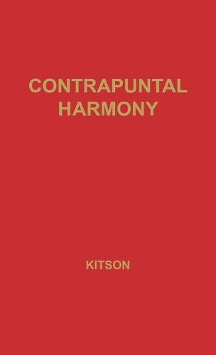 Contrapuntal Harmony for Beginners. (Hardback)