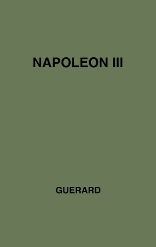 Napoleon III: A Great Life in Brief (Hardback)