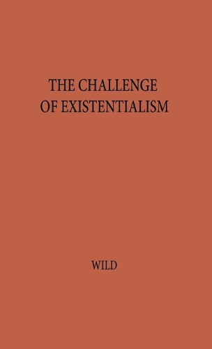 The Challenge of Existentialism (Hardback)