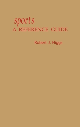 Sports: A Reference Guide - American Popular Culture (Hardback)