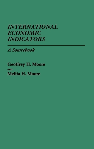 International Economic Indicators: A Sourcebook (Hardback)