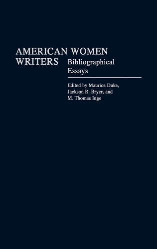 American Women Writers: Bibliographical Essays (Hardback)
