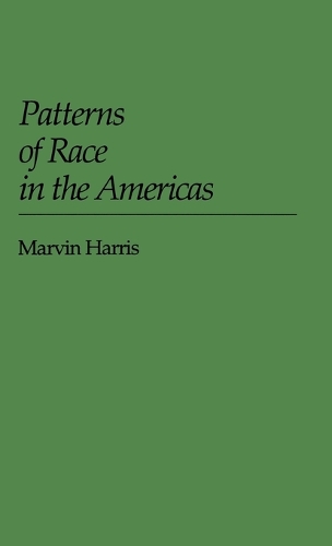 Patterns of Race in the Americas (Hardback)