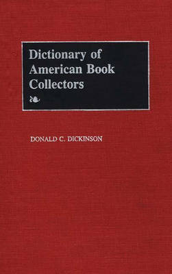 Dictionary of American Book Collectors (Hardback)