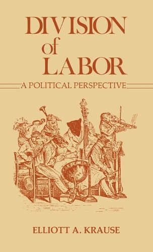 Division of Labor, A Political Perspective. (Hardback)