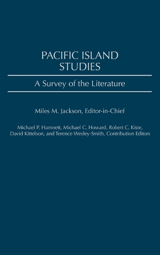 Pacific Island Studies: A Survey of the Literature - Bibliographies and Indexes in Sociology (Hardback)
