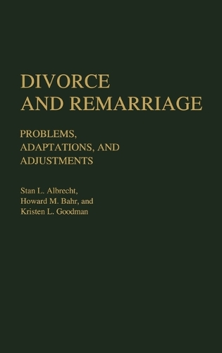 Divorce and Remarriage: Problems, Adaptations, and Adjustments (Hardback)