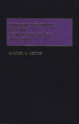 The Encyclopedia of the New York Stage, 1930-1940 (Hardback)