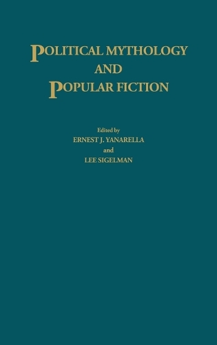 Political Mythology and Popular Fiction (Hardback)