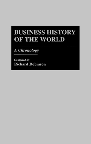 Business History of the World: A Chronology (Hardback)
