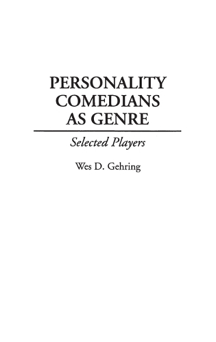 Personality Comedians as Genre: Selected Players (Hardback)