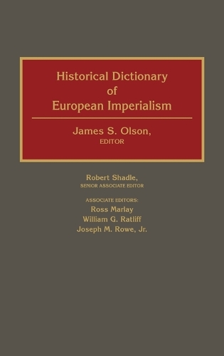 Historical Dictionary of European Imperialism (Hardback)