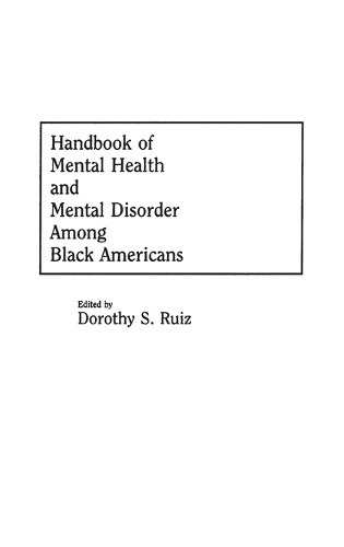 Handbook of Mental Health and Mental Disorder Among Black Americans (Hardback)