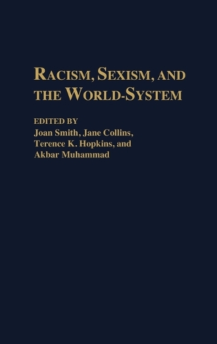 Racism, Sexism, and the World-System (Hardback)