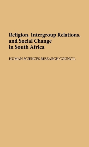 Religion, Intergroup Relations, and Social Change in South Africa (Hardback)