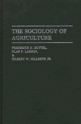 The Sociology of Agriculture (Hardback)