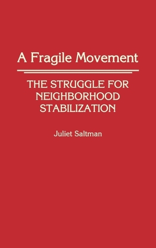 A Fragile Movement: The Struggle for Neighborhood Stabilization (Hardback)