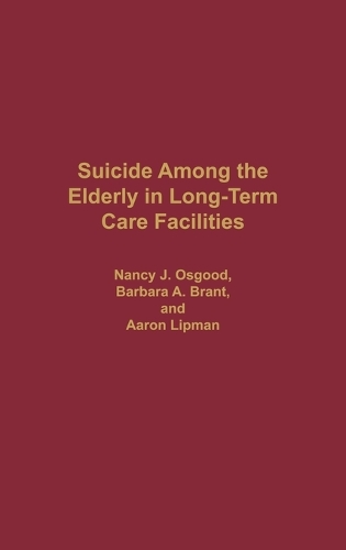 Suicide Among the Elderly in Long-Term Care Facilities (Hardback)