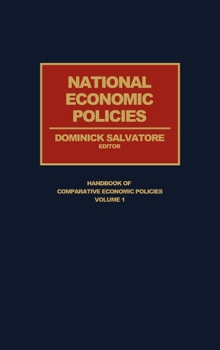 National Economic Policies - Handbook of Comparative Economic Policies (Hardback)