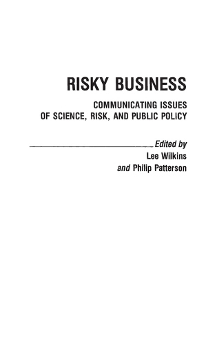 Risky Business: Communicating Issues of Science, Risk, and Public Policy (Hardback)