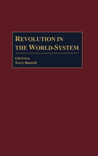 Revolution in the World-System (Hardback)
