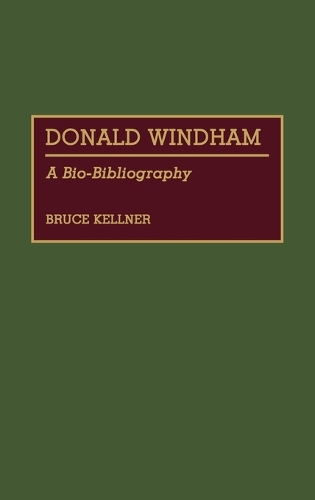 Donald Windham: A Bio-Bibliography - Bio-Bibliographies in American Literature (Hardback)