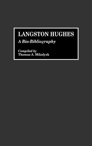 Langston Hughes - Bio-Bibliographies in Afro-American and African Studies (Hardback)