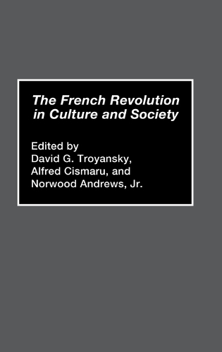 The French Revolution in Culture and Society (Hardback)