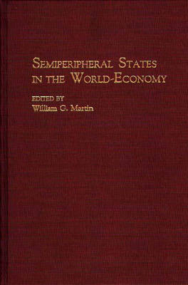 Semiperipheral States in the World-Economy (Hardback)