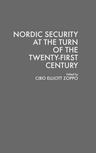 Nordic Security at the Turn of the Twenty-First Century (Hardback)