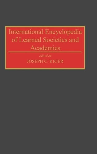 International Encyclopedia of Learned Societies and Academies (Hardback)