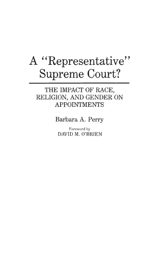A Representative Supreme Court?: The Impact of Race, Religion, and Gender on Appointments (Hardback)