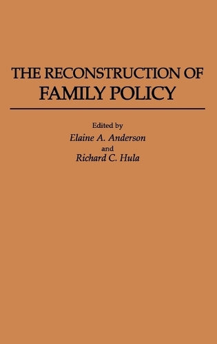 The Reconstruction of Family Policy (Hardback)