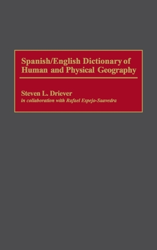 Spanish/English Dictionary of Human and Physical Geography (Hardback)