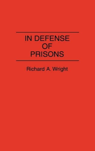 In Defense of Prisons (Hardback)